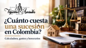 ¿Cuánto cuesta una sucesión en Colombia_